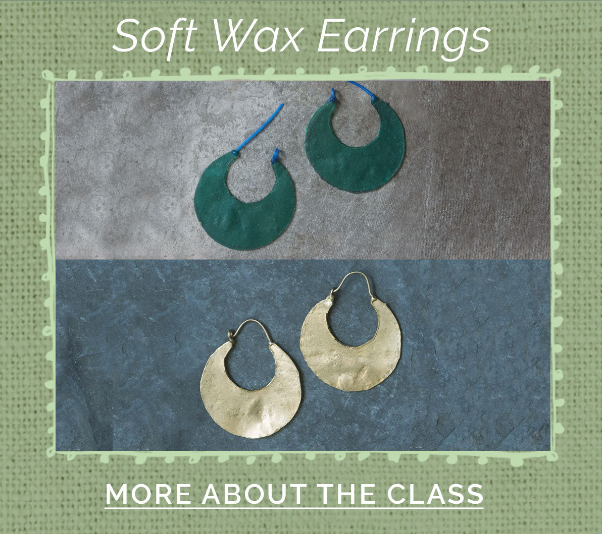 Soft Wax Earrings